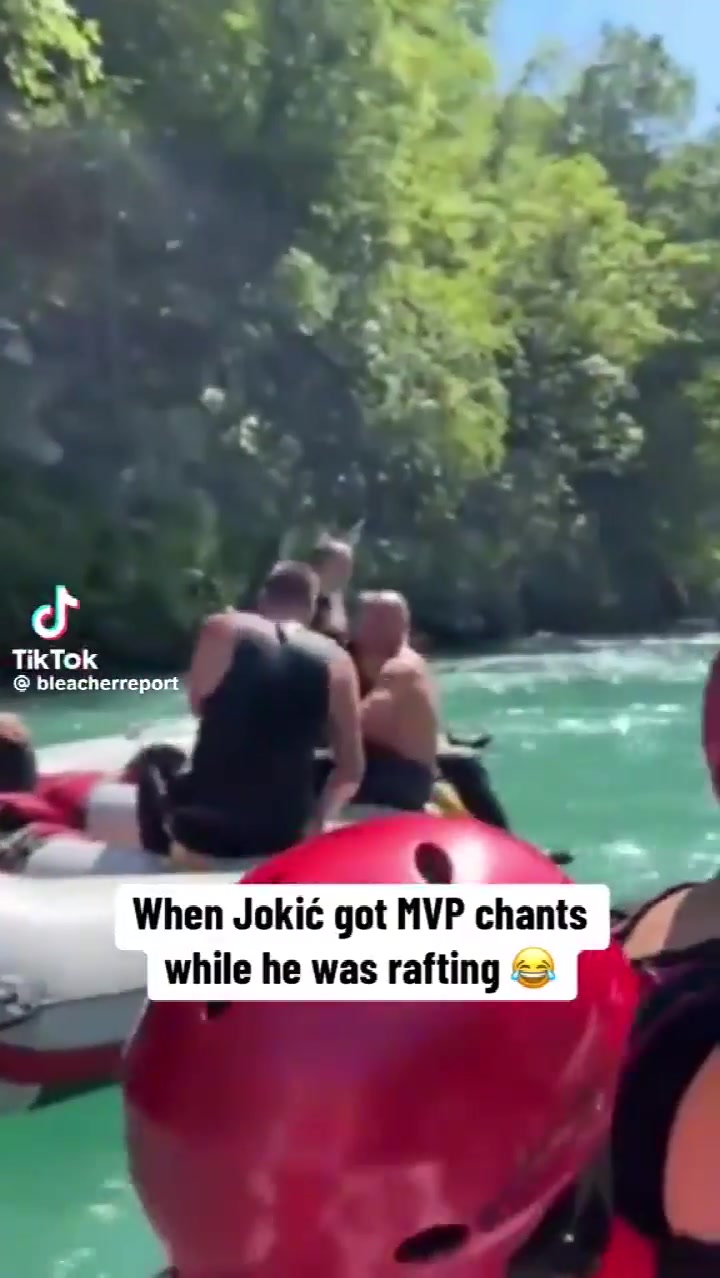 玩漂流時被路人喊MVP約基奇放假呢別聊工作